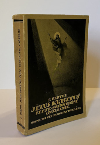 Jzus Krisztus lete, szenvedse, gyzelme
