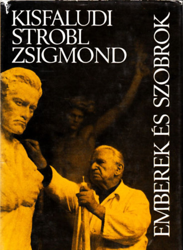 Kisfaludi Strobl Zsigmond - Emberek s szobrok