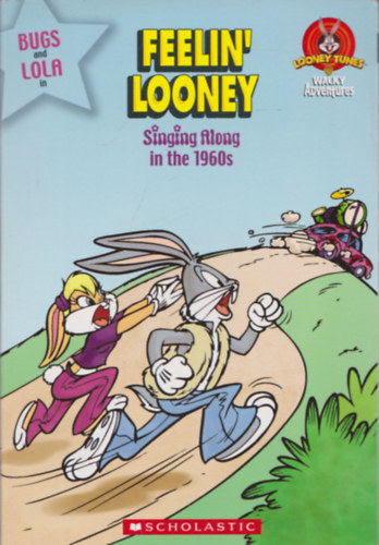 Suzanne Weyn - Feelin' Looney - Singing along in the 1960s (Bugs and Lola)