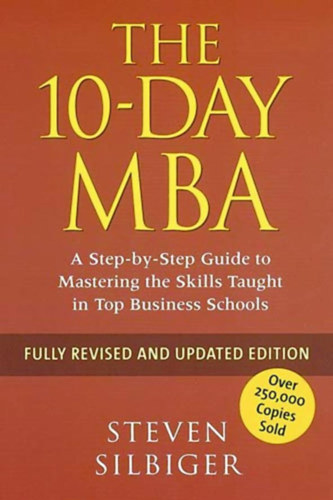 Steven Silbiger - The 10-Day MBA