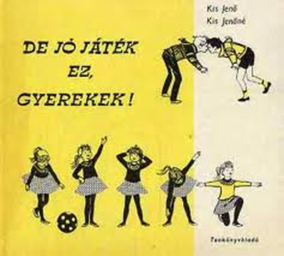 Kis Jen-Kis Jenn - De j jtk ez gyerekek!