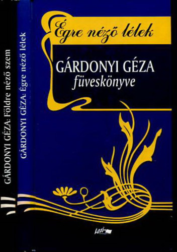Grdonyi Gza - Grdonyi Gza fvesknyve 1-2. ( gre nz llek + Fldre nz szem)