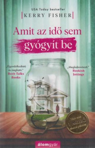 Amit az id� sem gy�gy�t be