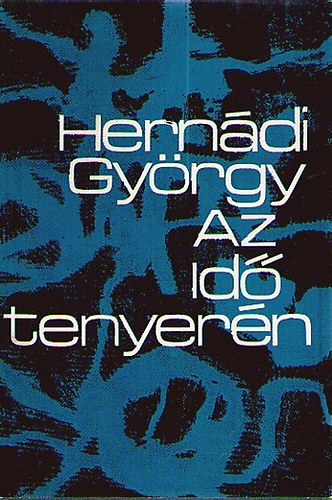 Herndi Gyrgy - Az id tenyern (vlogatott versek)