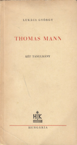 Thomas Mann - Kt tanulmny