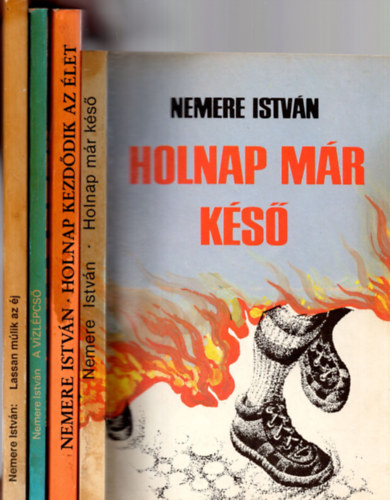4 db Nemere Istvn ( Holnap kezddik az let + Holnap mr ks + Lassan mlik az j + A vzlpcs )