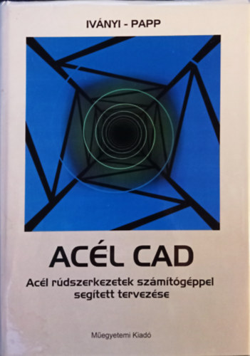 Acl cad - Acl rdszerkezetek szmtgppel segtett tervezse (Egyetemi tanknyv)