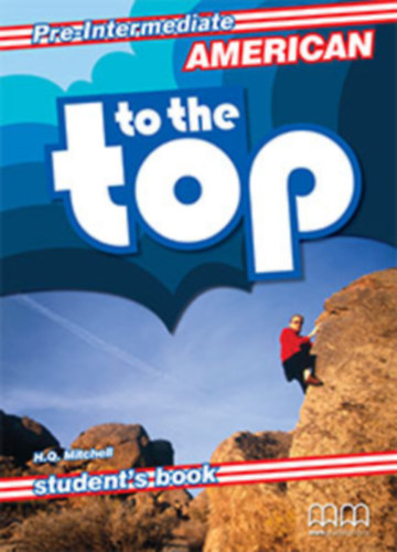 H. Q. Mitchell - American To The Top Pre-Intermediate Student's Book American Edition