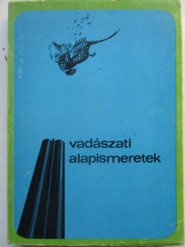 Vad�szati alapismeretek