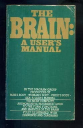 The Diagram Group - The Brain: A User's Manual ("Az agy: Felhasználói kézikönyv" angol nyelven)