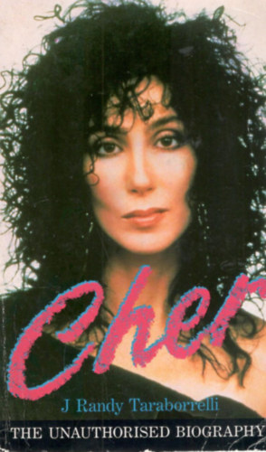 Cher: The unauthorised biography
