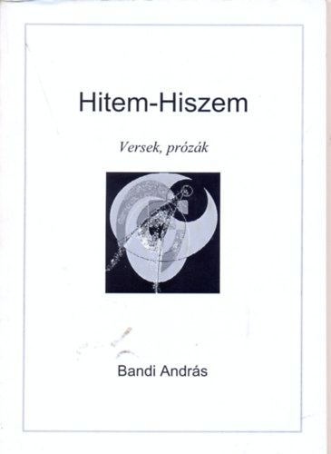 Hitem-Hiszem (Versek, Przk)