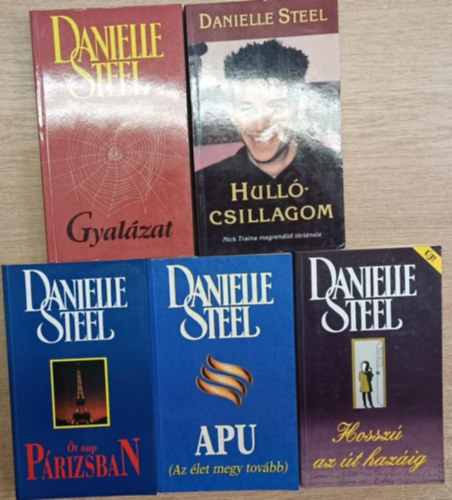 5 db Danielle Steel romantikus regny: Hullcsillagom - Gyalzat - t nap Prizsban - Apu - Hossz az t hazig