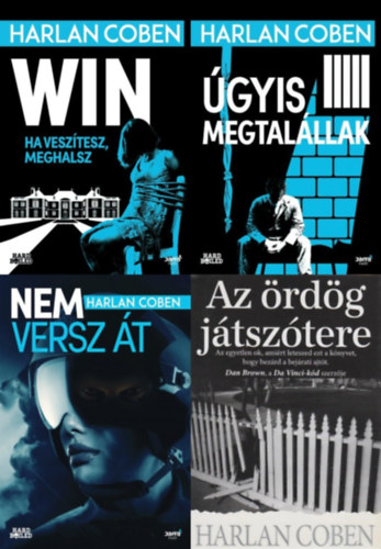 Harlan Coben - 4 db Harlan Coben krimi: Úgyis megtalállak + Nem versz át + Win + Az ördög játszótere (a Sami Kierce sorozat 1. része +a III. Windsor Horne Lockwood sorozat 1. része + a szerző két önállóan megjelent műve)
