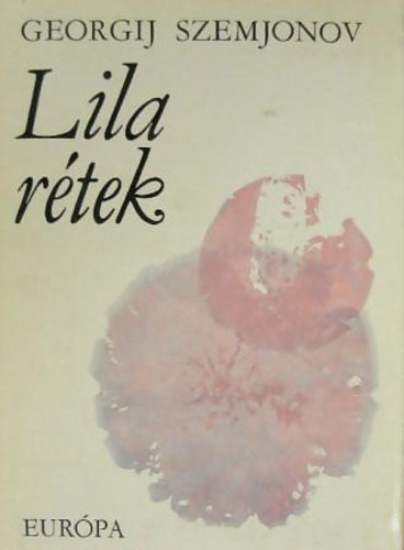 Georgij Szemjonov - Lila rtek