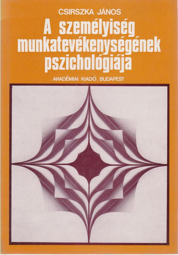 A szemlyisg munkatevkenysgnek psziholgija