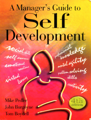 M. Pedler - J. Burgoyne - T. Boydell - A manager's guide to Self Development