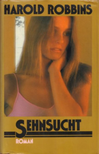 Harold Robbins - Sehnsucht