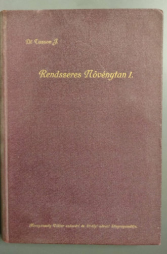 Rendszeres n�v�nytan I.:�ltal�nos r�sz �s a vir�gtalan n�v�nyek