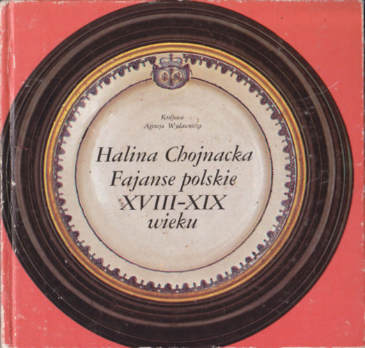 Fajanse polskie XVIII-XIX wieku