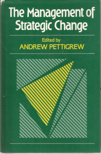 Andrew Pettigrew - The Management of Strategic Change