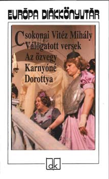 V�logatott versek - Az �zvegy Karny�n� -Dorottya - Eur�pa di�kk�nyvt�r