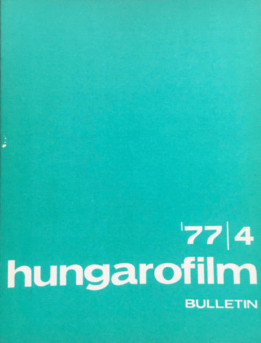 Hungarofilm Bulletin - 1977/4