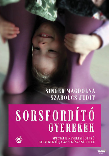 Singer Magdolna Szabolcs Judit - Sorsfordt gyerekek