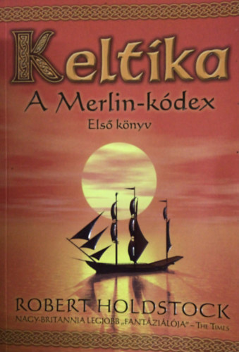 Keltika - A Merlin-kdex - Els knyv