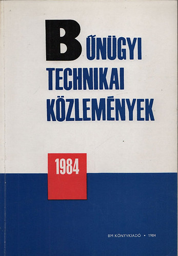 Dr. Kertsz Imre  (szerk.) - Bngyi technikai kzlemnyek 1984