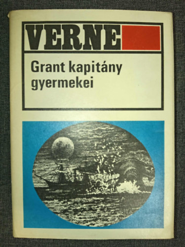 Bart�cz Ilona  Jules Verne (ford.), Gyulai L�viusz (ill.) - Grant kapit�ny gyermekei  (Les enfants du capitaine Grant) - Bart�cz Ilona ford�t�s�ban; Gyulai L�viusz eg�sz oldalas illusztr�ci�ival