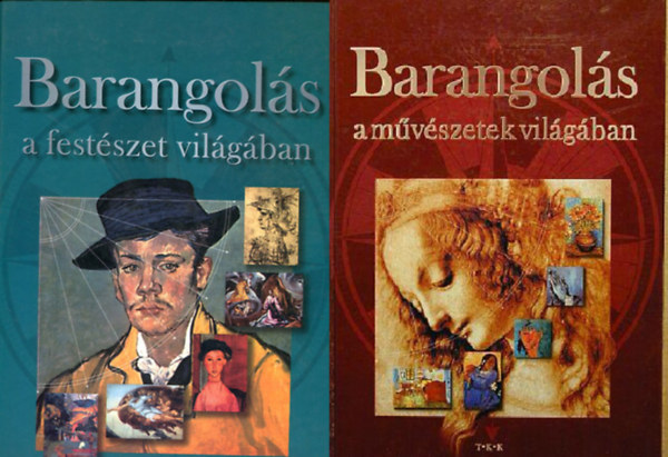 Barangols a festszet vilgban + Barangols a mvszetek vilgban ( 2 ktet )