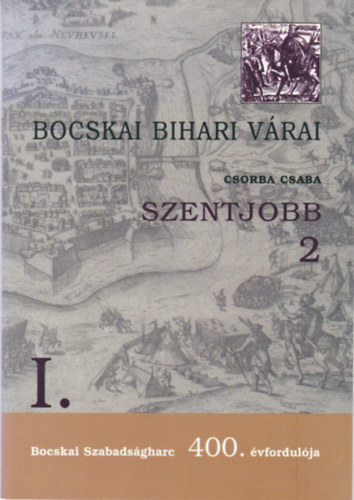 Bocskai bihari v�rai - Szentjobb 2