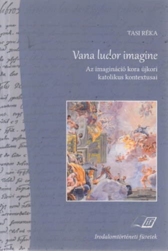 Vana ludor imagine - Az imaginci kora jkori katolikus kontextusai