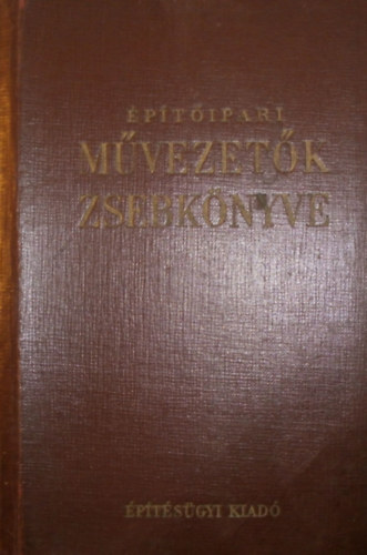 �p�t�ipari m�vezet�k zsebk�nyve I.