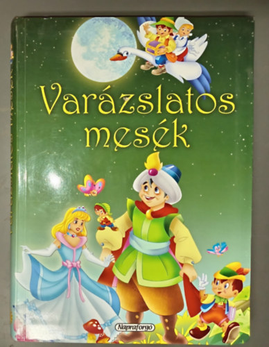 Var�zslatos mes�k - eg�sz oldalas sz�nes illusztr�ci�kkal (H�feh�rke / Piroska �s a farkas / Hamupip�ke / A kis hable�ny / Aladdin / Pinokki� / Bambi / Jancsi �s Juliska / A h�rom kismalac / A r�t kiskacsa / A csizm�s kand�r / A h�t