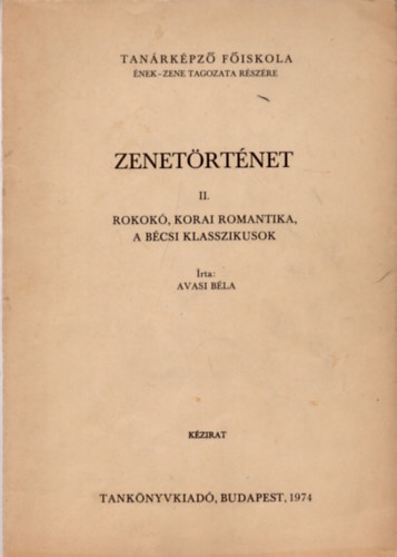 Zenetrtnet II. - Rokok, korai romantika, a bcsi klasszikusok