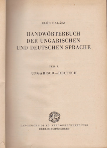 Handwrterbuch der ungarischen und deutschen Sprache I.