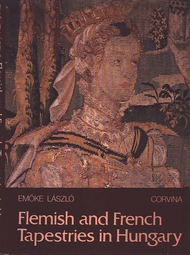 Flemish and french tapestries in Hungary