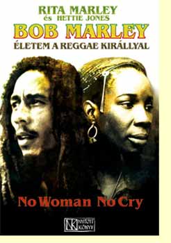 Bob Marley - �letem a reggae kir�llyal