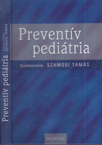 Prevent�v pedi�tria (V�logatott fejezetek)