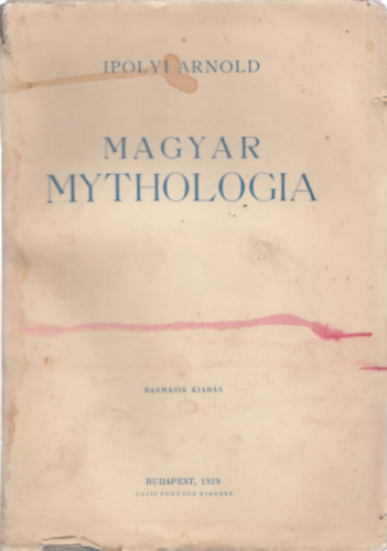 Magyar Mythologia I-II. (nem reprint)