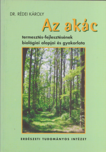 Az ak�c termeszt�s-fejleszt�s�nek biol�giai alapjai �s gyakorlata