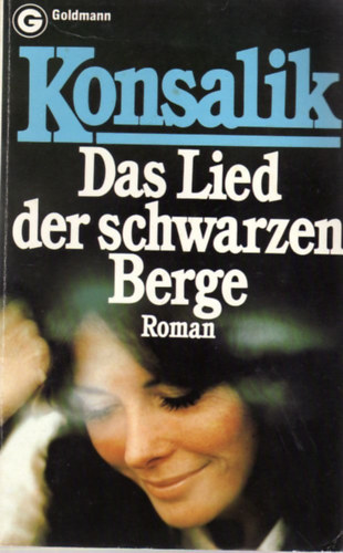 Heinz G. Konsalik - Das Lied der schwarzen Berge