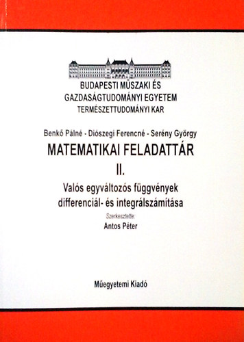 Matematikai feladattr II. - Vals egyvltozs fggvnyek, differencil- s integrlszmtsa