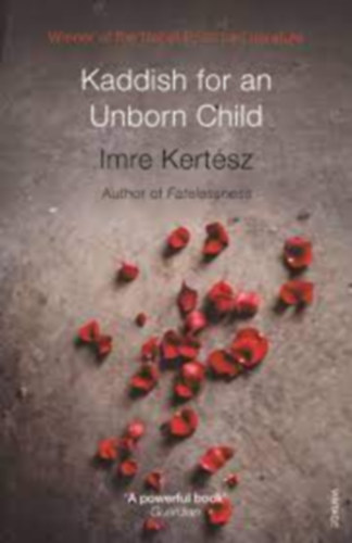 Kertsz Imre - Kaddish For An Unborn Child