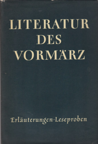 Zur Literatur des Vormrz 1830-1848