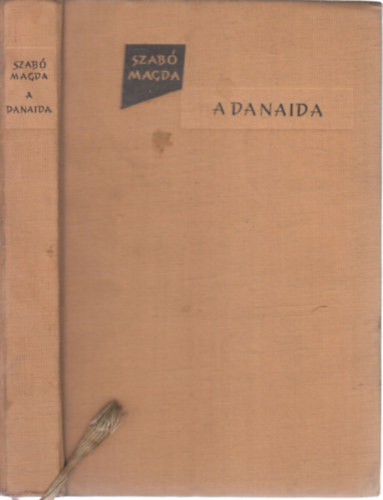 A Danaida   - Els� kiad�s! N�h�ny fekete-feh�r illusztr�ci�val.