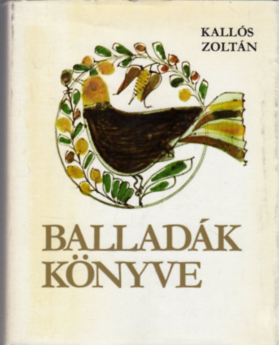 Balladk Knyve- l Erdlyi s Moldvai Magyar Npballadk - 4 Lemezzel.