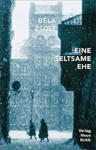 Zsolt B�la - Eine Seltsame Ehe